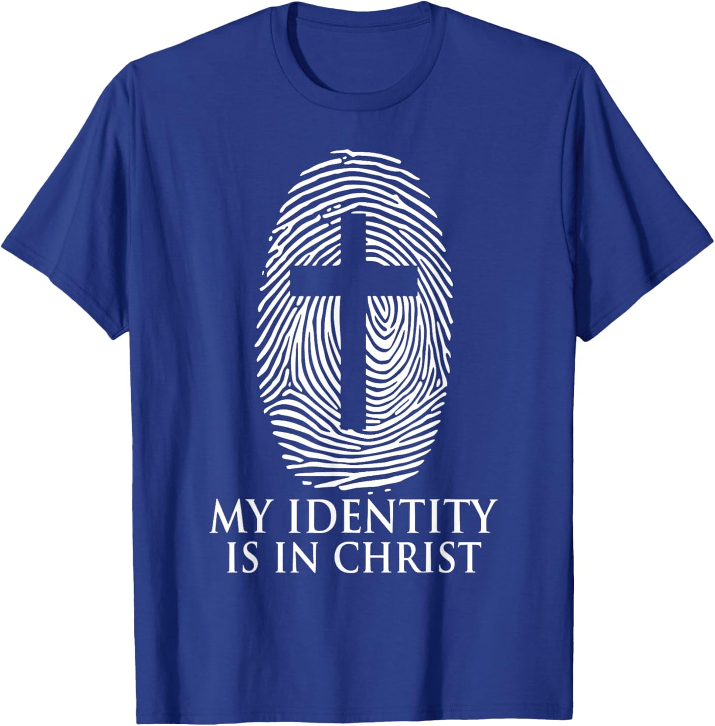 My Identity Is In Christ Christian Jesus Cross T-Shirt - T-Shirt | Royal
