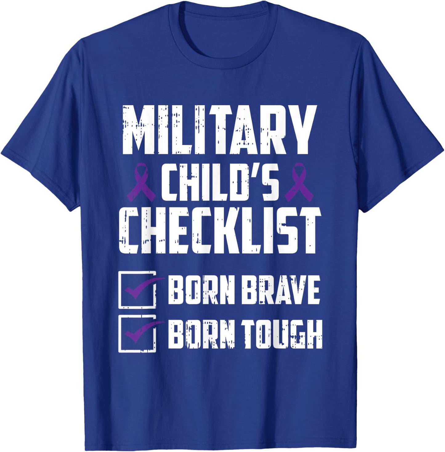 Military Child Boy Girls Toddlers Checklist Born Tough Brave T-Shirt - T-Shirt | Royal