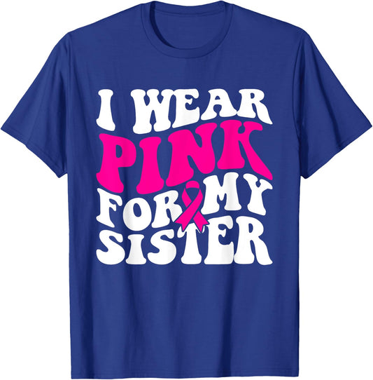 I Wear Pink For My Sister - Breast Cancer Awareness Retro T-Shirt - T-Shirt | Royal