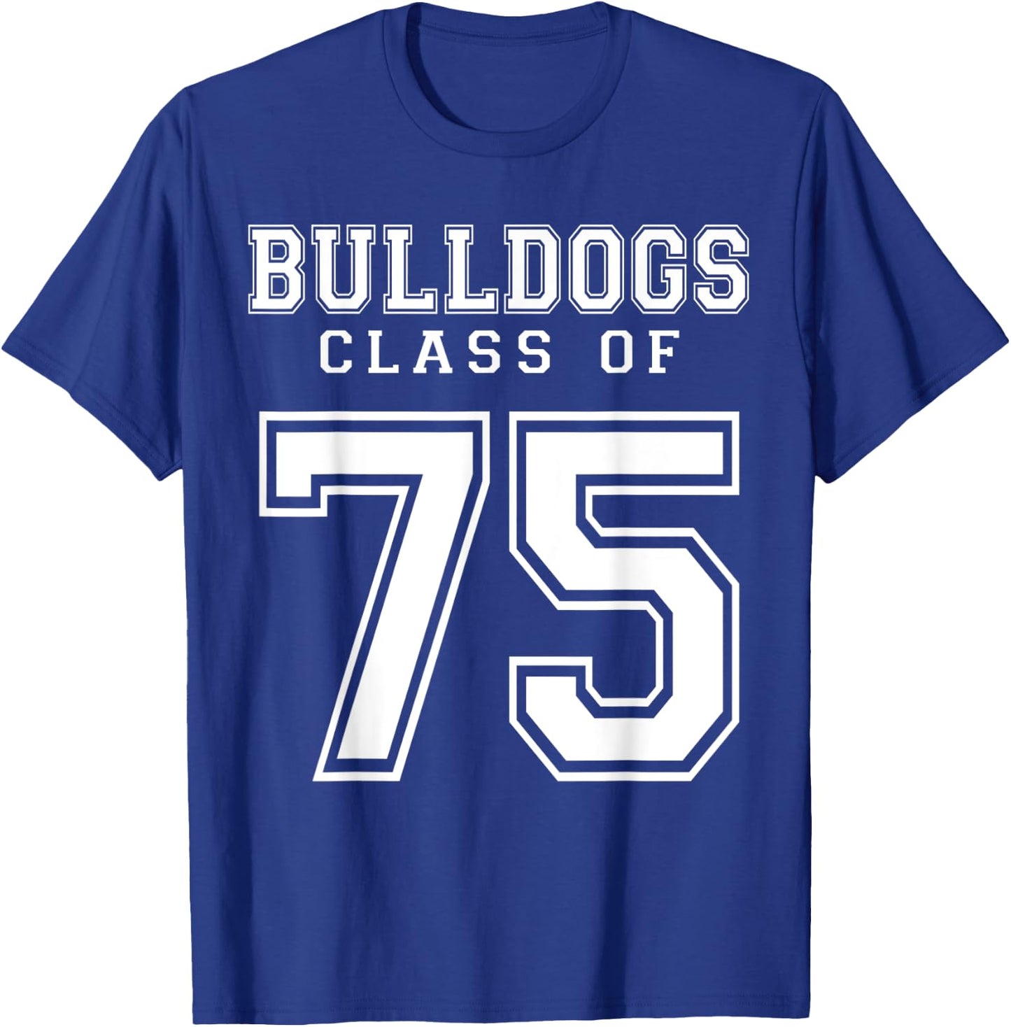 Class Of 1975 Bulldogs Custom Graduation Senior Personalized T-Shirt - T-Shirt | Royal