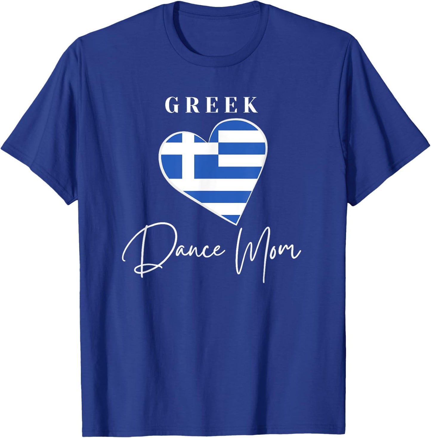 Greek Dance Mom, Greek Dancing, Greek Flag Greek Mama, Gift T-Shirt - T-Shirt | Royal
