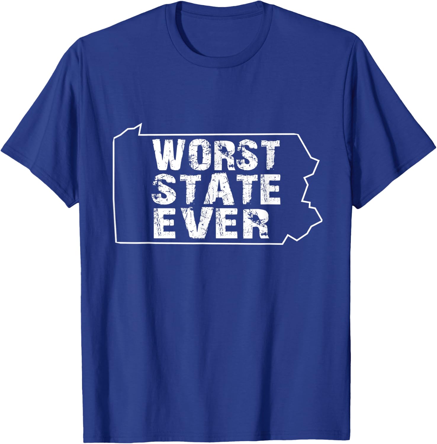 Worst State Ever shirts Pennsylvania T-Shirt - T-Shirt | Royal