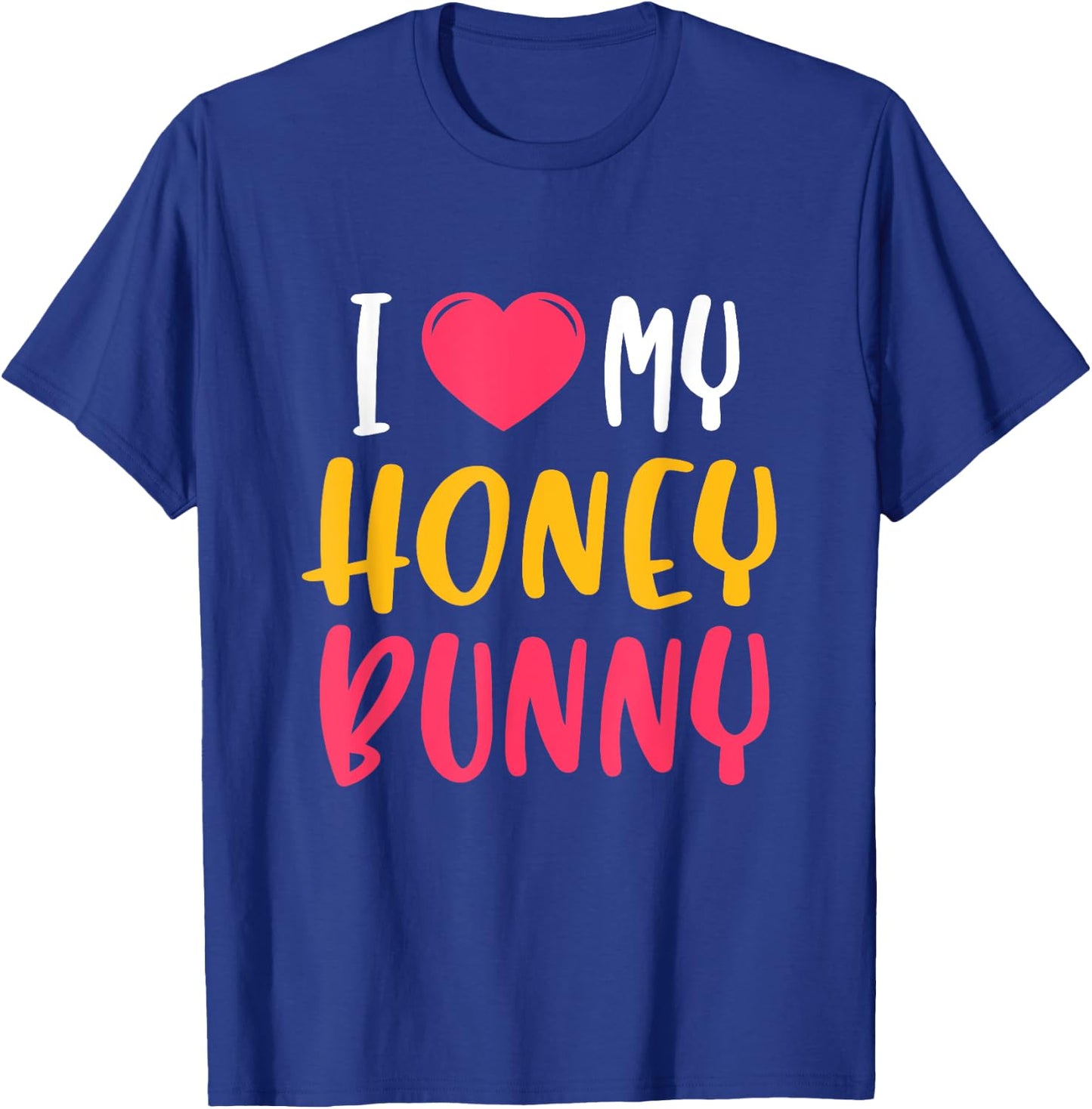 Cute "I love my" Honey Bunny T-Shirt - T-Shirt | Royal