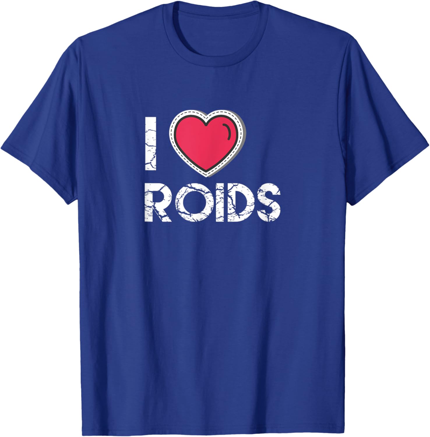 I Love Roids Steroid Testosterone Wax Growth Homone T-Shirt - T-Shirt | Royal