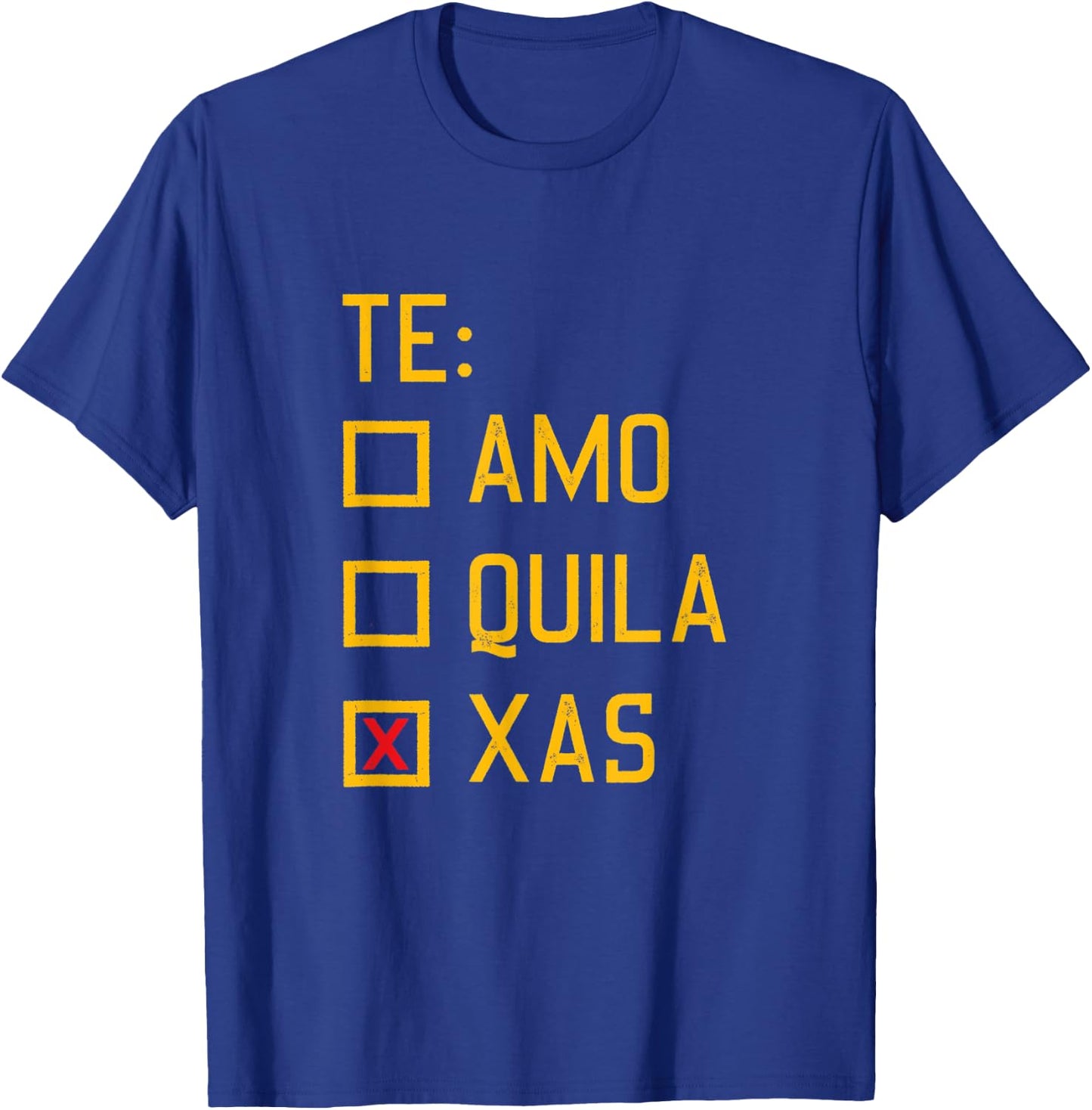 Te Amo Tequila Texas Cinco De Mayo Party Shot Alcohol Mexica T-Shirt - T-Shirt | Royal