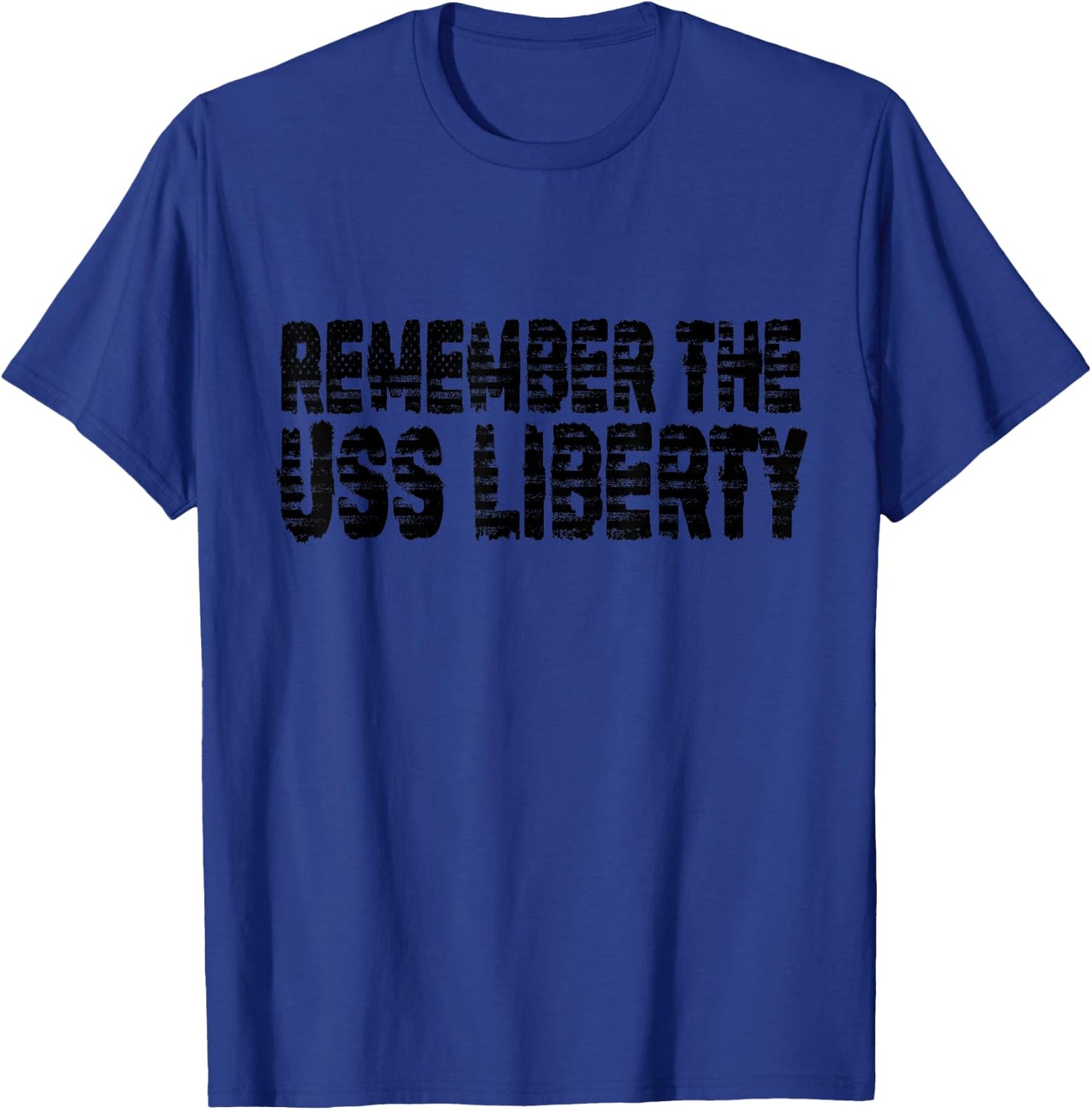 Remember the USS Liberty - Bold American Flag Font Men T-Shirt - T-Shirt | Royal