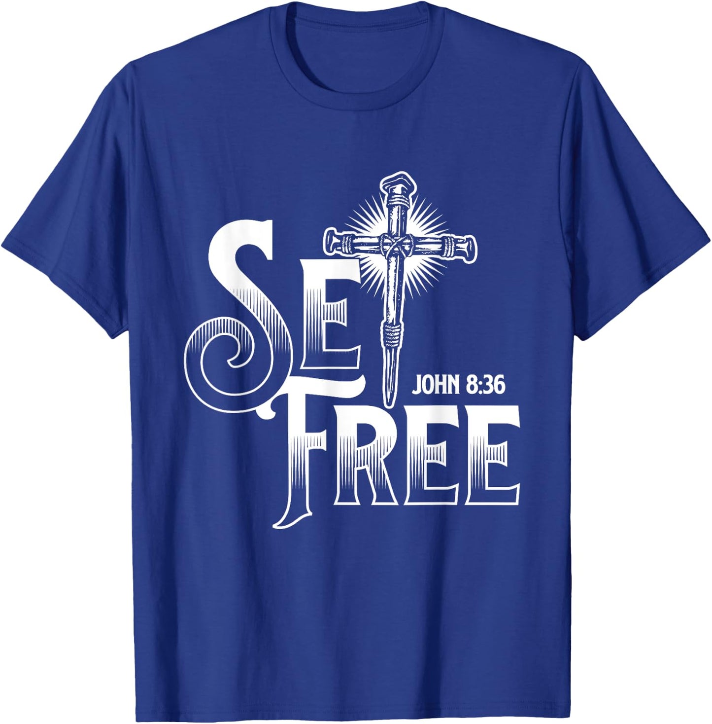 Set Free John - Bible Christian Faith Religion Jesus Christ T-Shirt - T-Shirt | Royal
