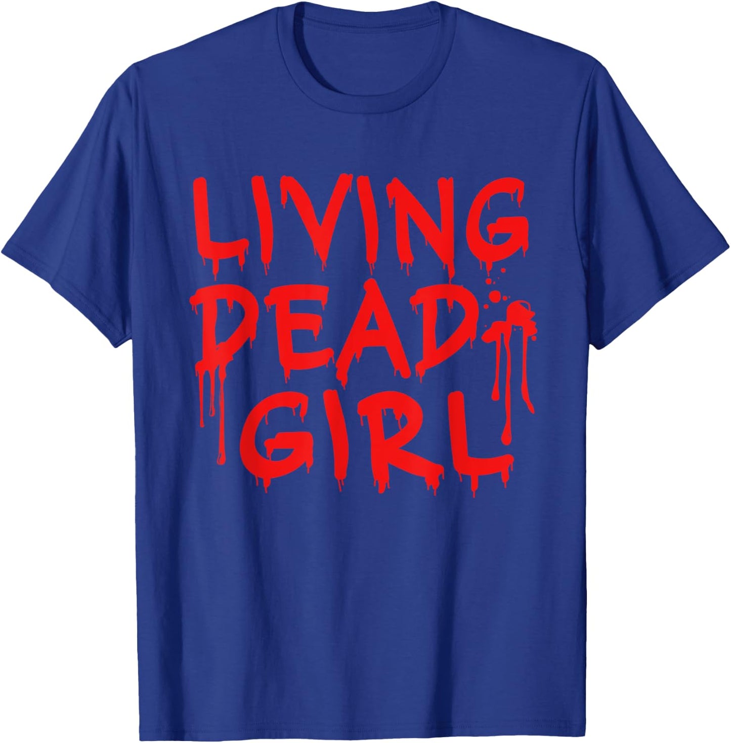 Living Dead Girl Dripping Blood Halloween Zombie Movie T-Shirt - T-Shirt | Royal