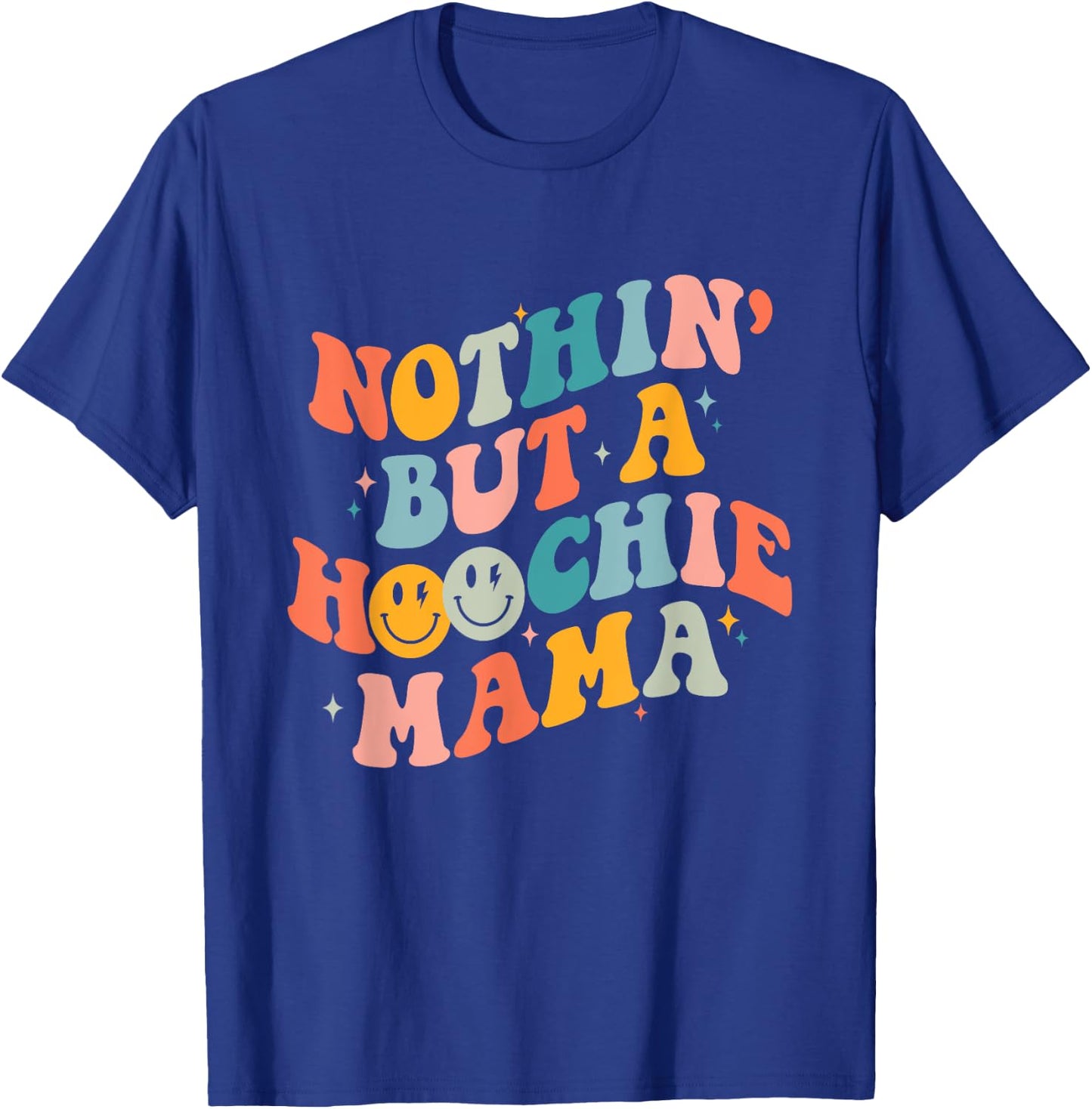 Nothing But A Hoochie Mama Funny Western Mama Mother's Day T-Shirt - T-Shirt | Royal
