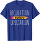 Regulation before Expectation Teacher Autism Awareness Month T-Shirt - T-Shirt | Royal