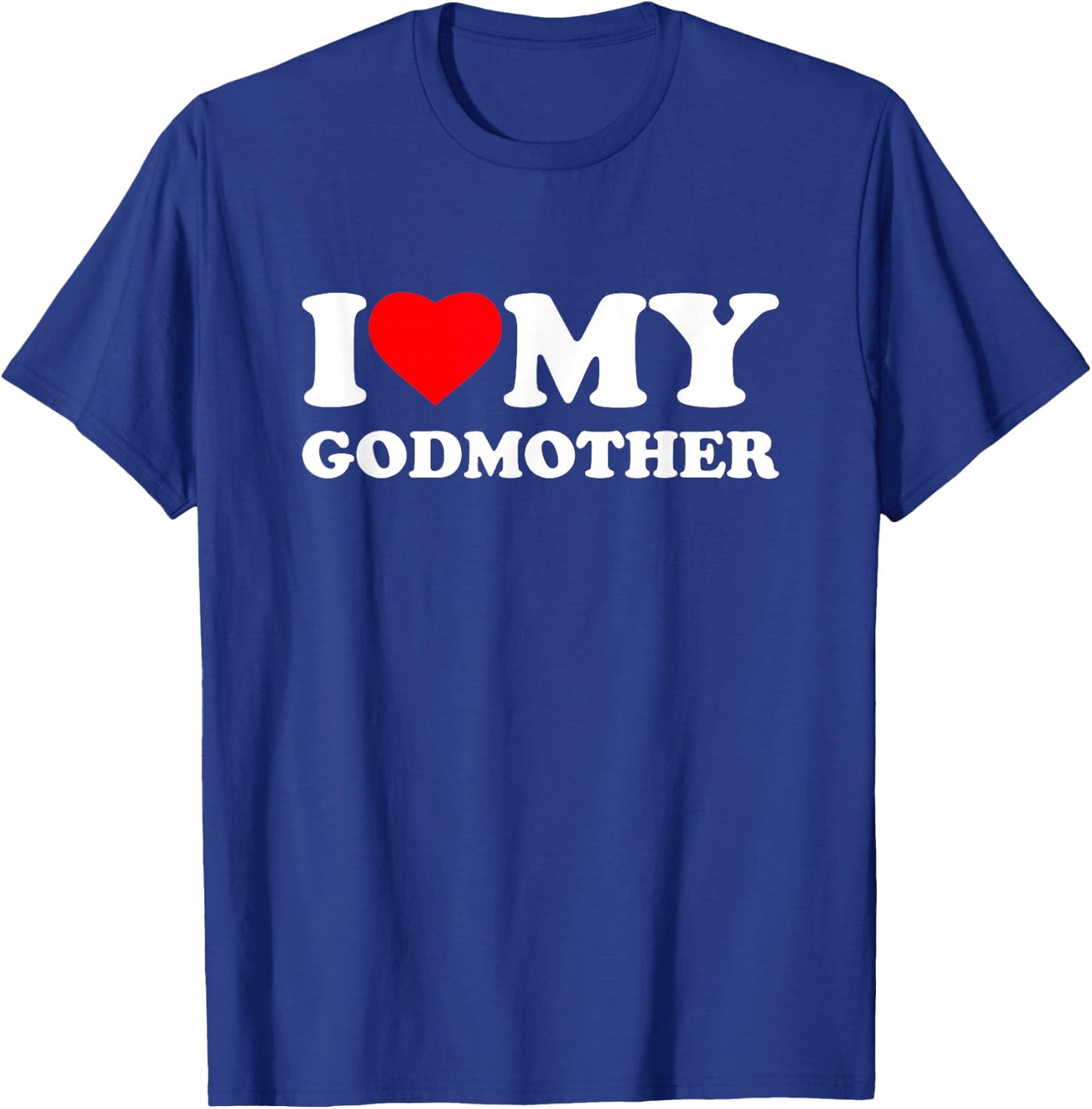 I Love My Godmother I Heart Family Grandma T-Shirt - T-Shirt | Royal