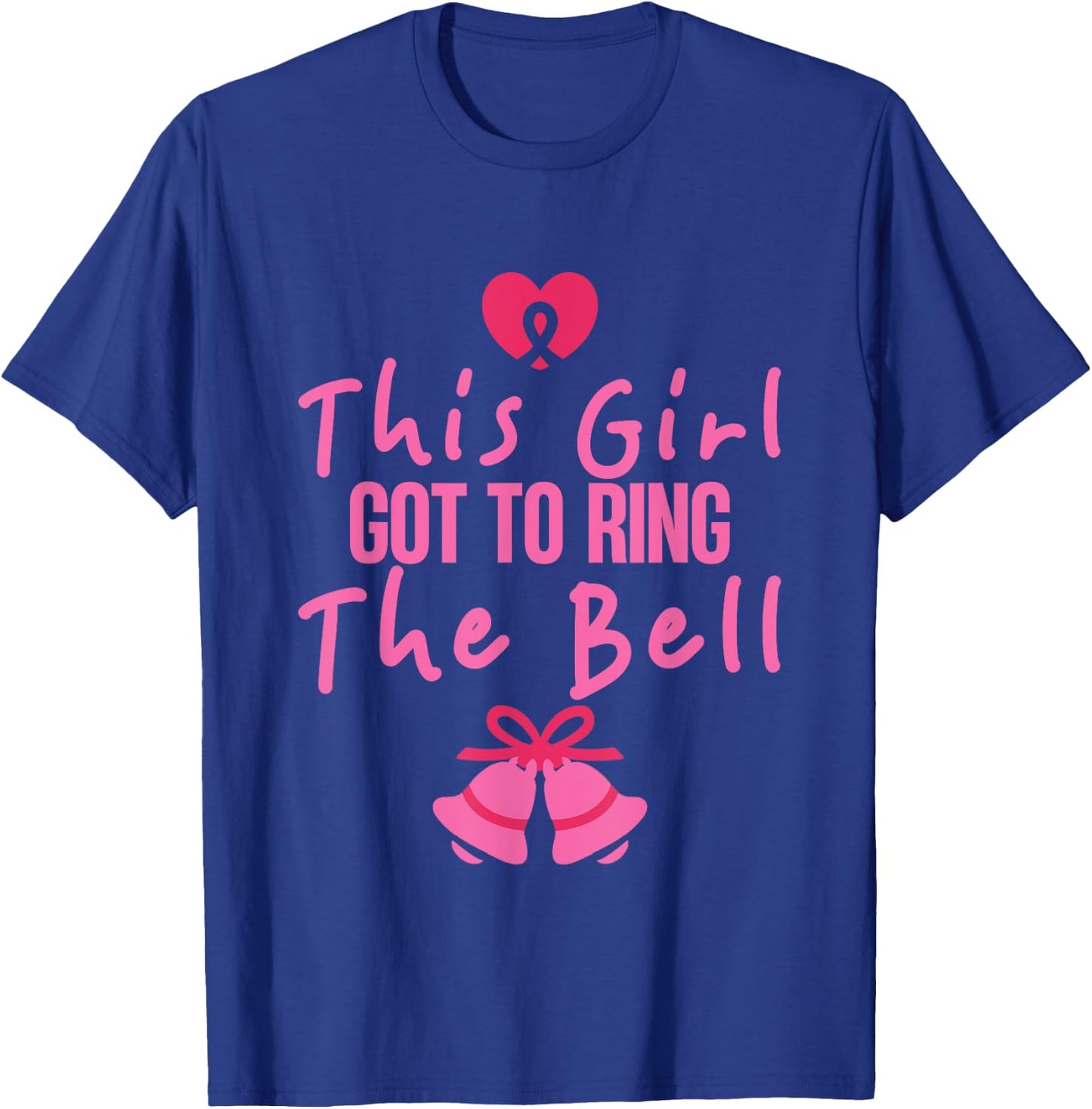 This Girl Got To Ring The Bell T-Shirt - T-Shirt | Royal