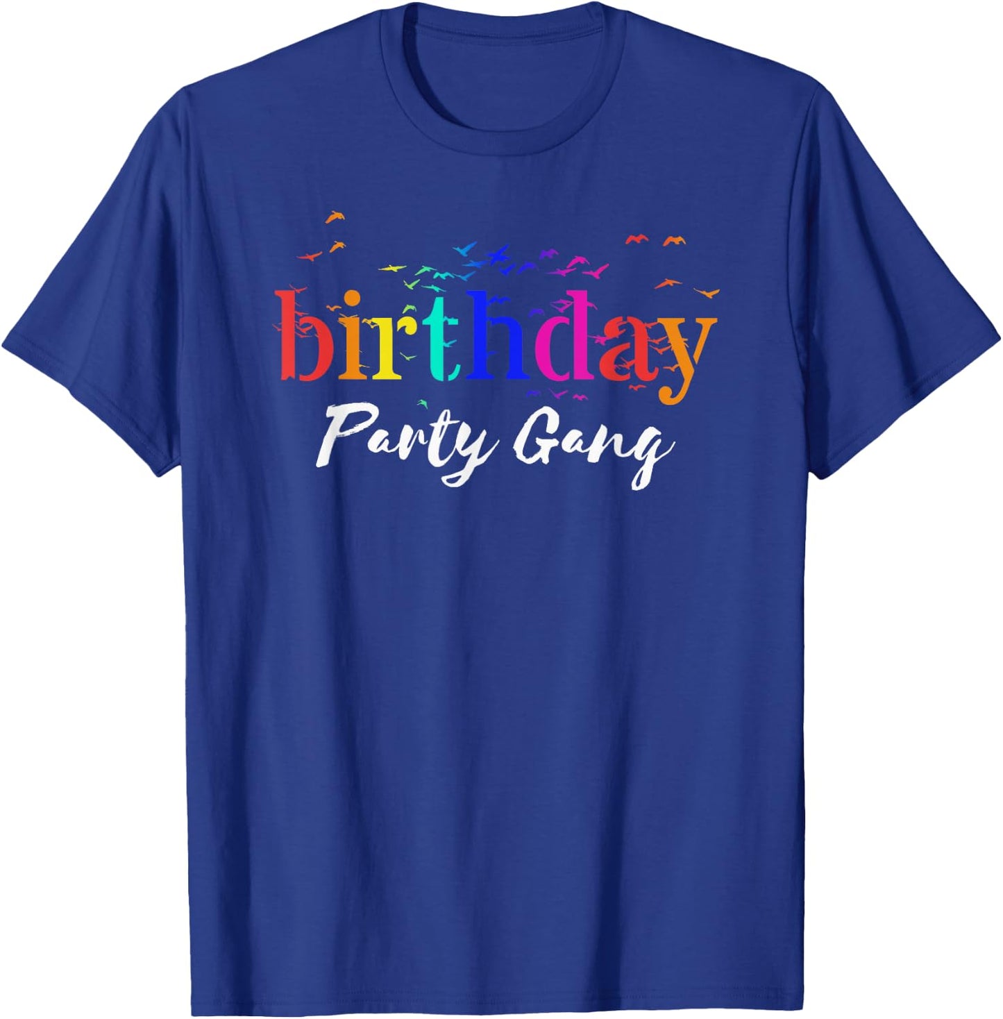 Rainbow Birthday Party Gang Shirts Birthday Family Celebrate T-Shirt - T-Shirt | Royal