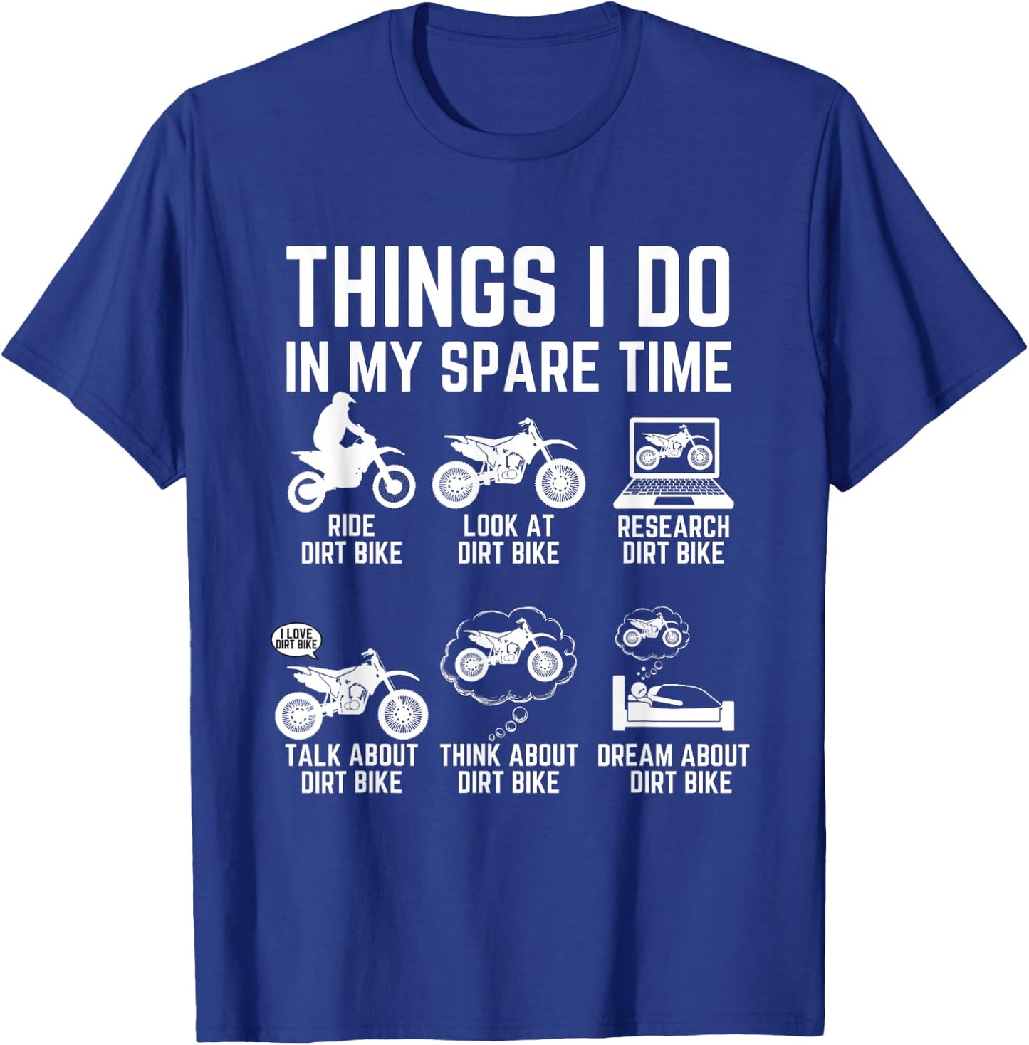 Things I Do In My Spare Time Funny Dirt Bike Motocross Biker T-Shirt - T-Shirt | Royal