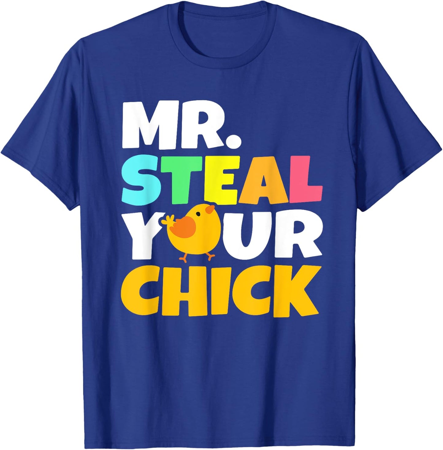 Mr Steal Your Chick Easter Chicken Boys Egg Hunting T-Shirt - T-Shirt | Royal