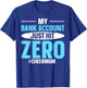 My Bank Account Just Hit Zero #cheermom T-Shirt - T-Shirt | Royal