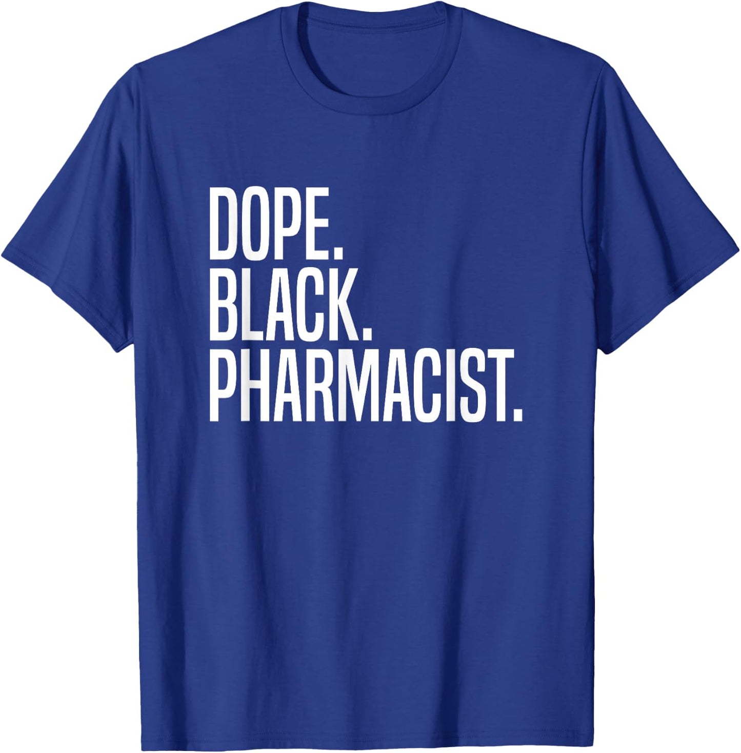 Dope Black Pharmacist T-Shirt - T-Shirt | Royal