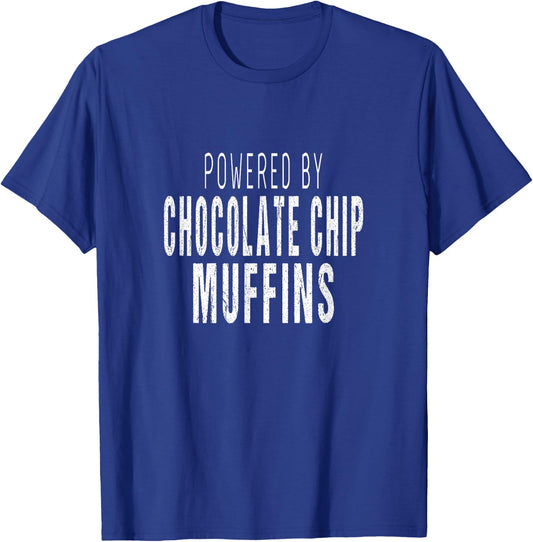 Muffins Lover - Powered By Chocolate Chip Muffins T-Shirt - T-Shirt | Royal