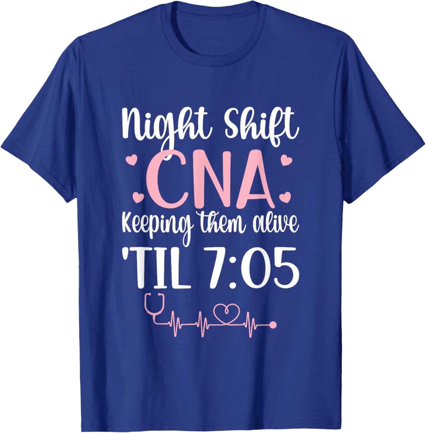 Night Shift CNA Life Certified Nursing Assistant T-Shirt - T-Shirt | Royal