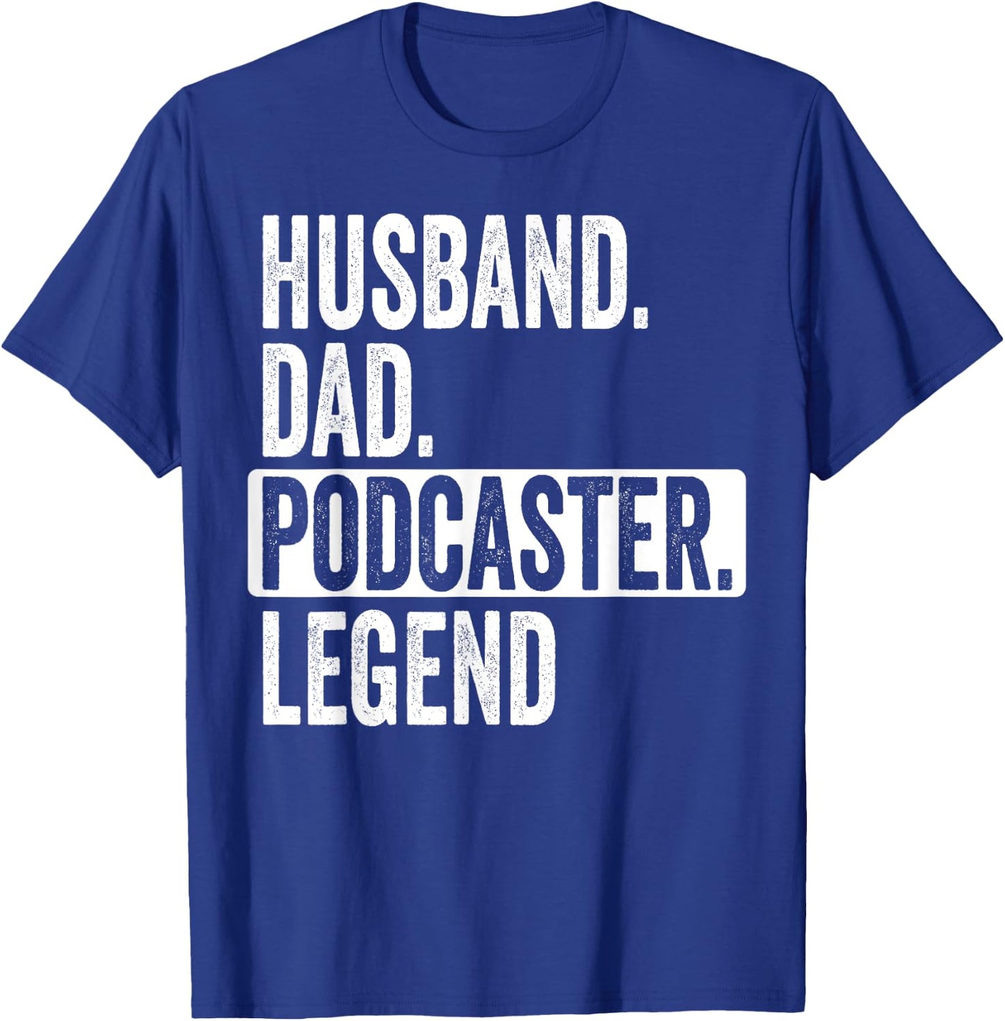 Husband Dad Podcaster Legend For Podcast Lover Father's Day T-Shirt - T-Shirt | Royal