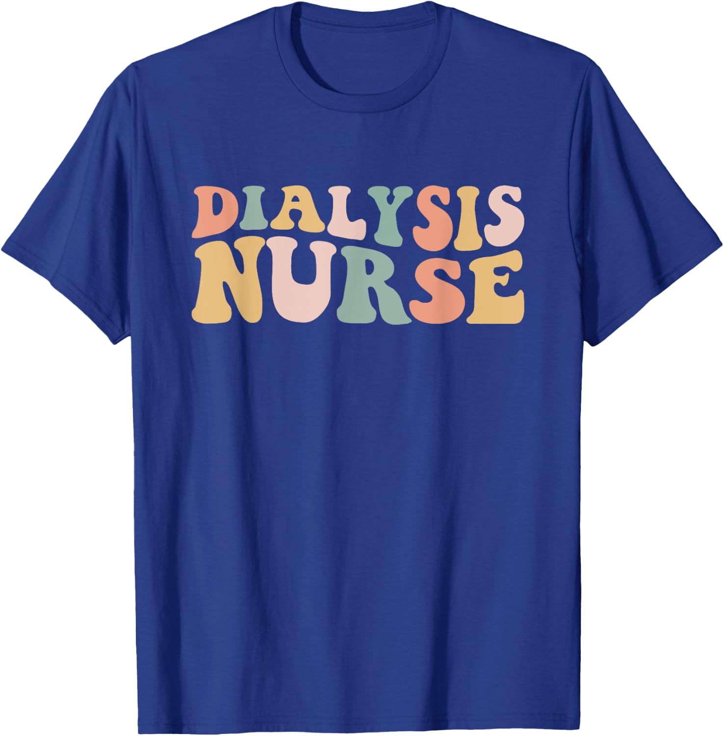 Dialysis Nurse Nephrology Technician Registered Nurse Kidney T-Shirt - T-Shirt | Royal