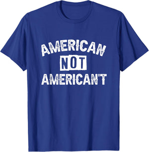 American Not American't T-Shirt - T-Shirt | Royal