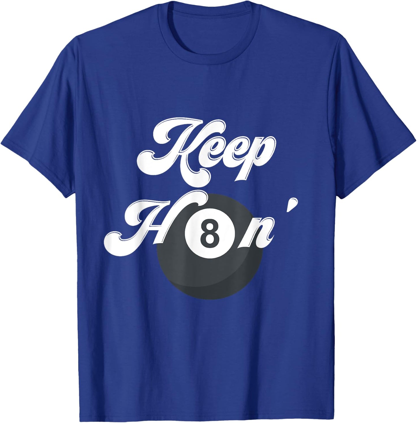 Funny Billiards Keep Hating 8 Ball Pool Player Snooker Shark T-Shirt - T-Shirt | Royal