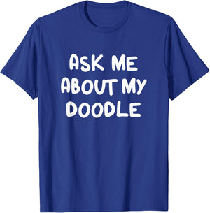 Funny Ask Me About My Doodle Goldendoodle Mom Dog Dad Men Women Kids T-Shirt - T-Shirt | Royal