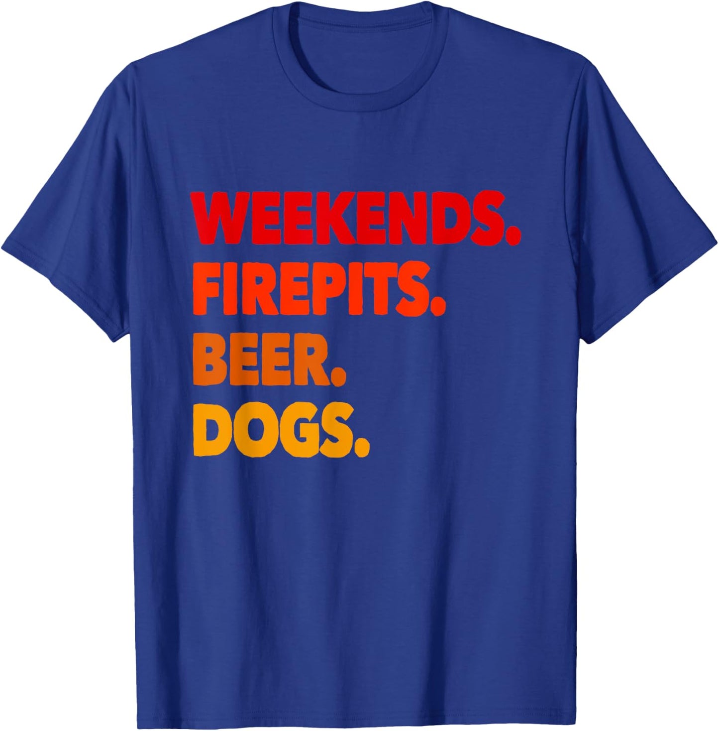 Weekends Firepits Beer Dogs Funny T-Shirt - T-Shirt | Royal