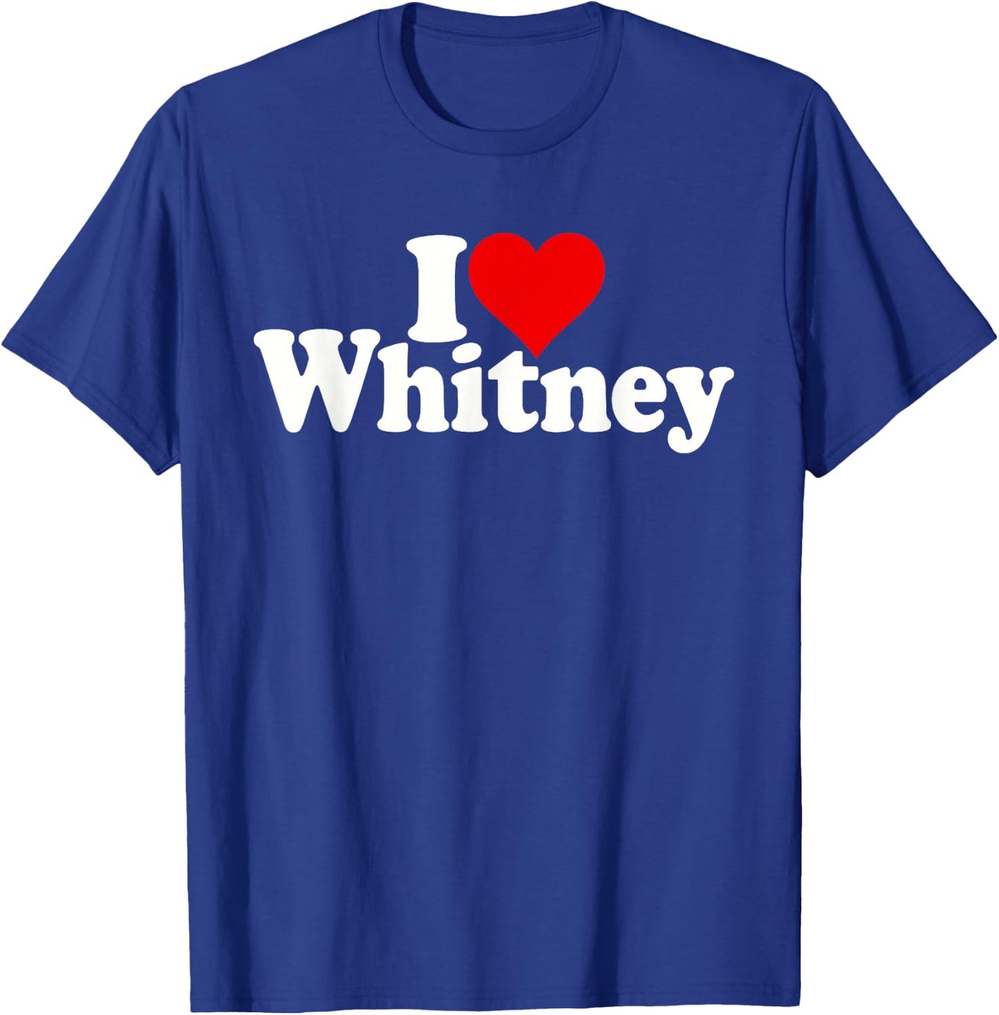 I Love Heart Whitney T-Shirt - T-Shirt | Royal