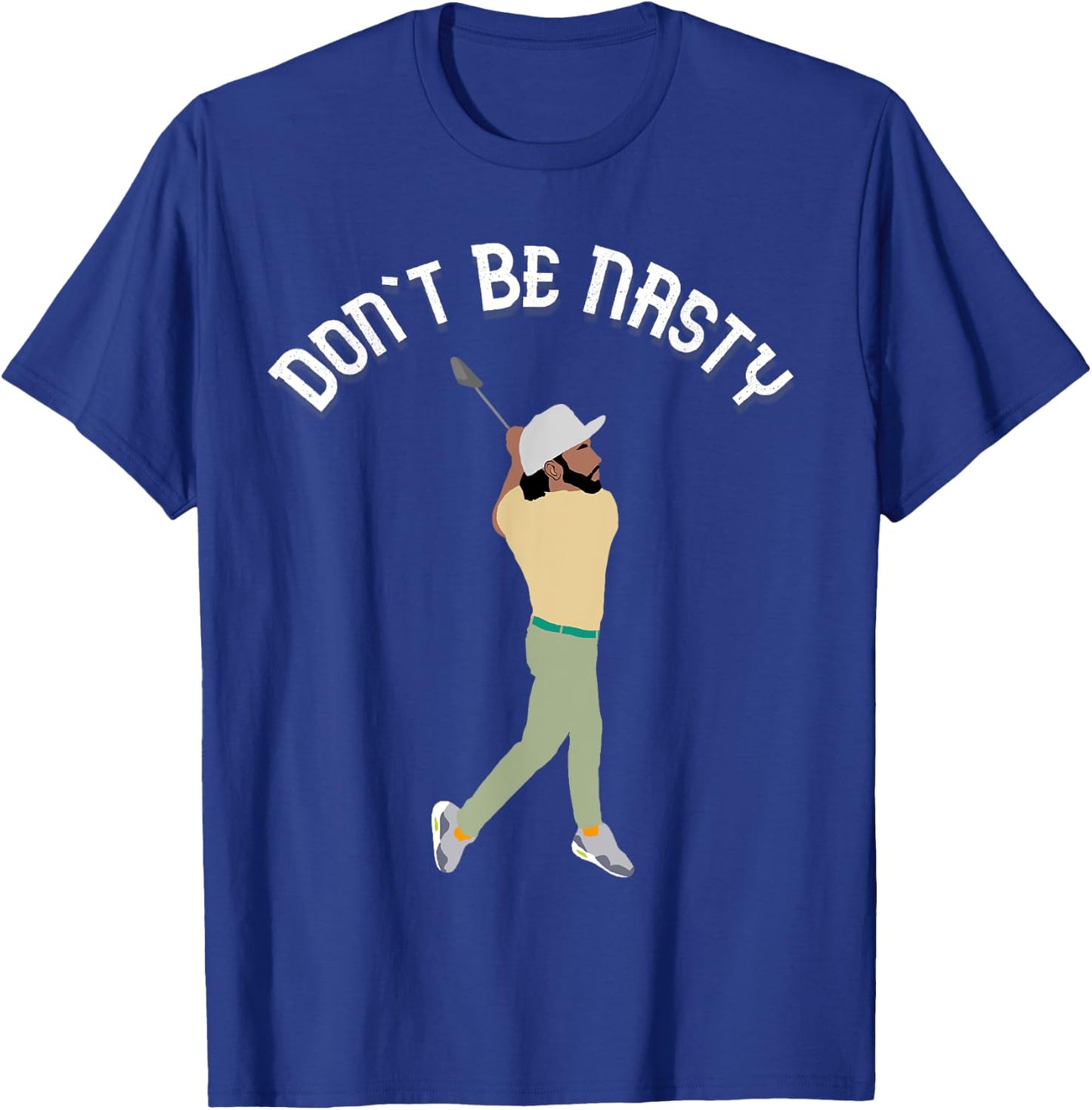 Don't Be Nasty Manolo Funny Golf Slice Humor Golfing Golfer T-Shirt - T-Shirt | Royal