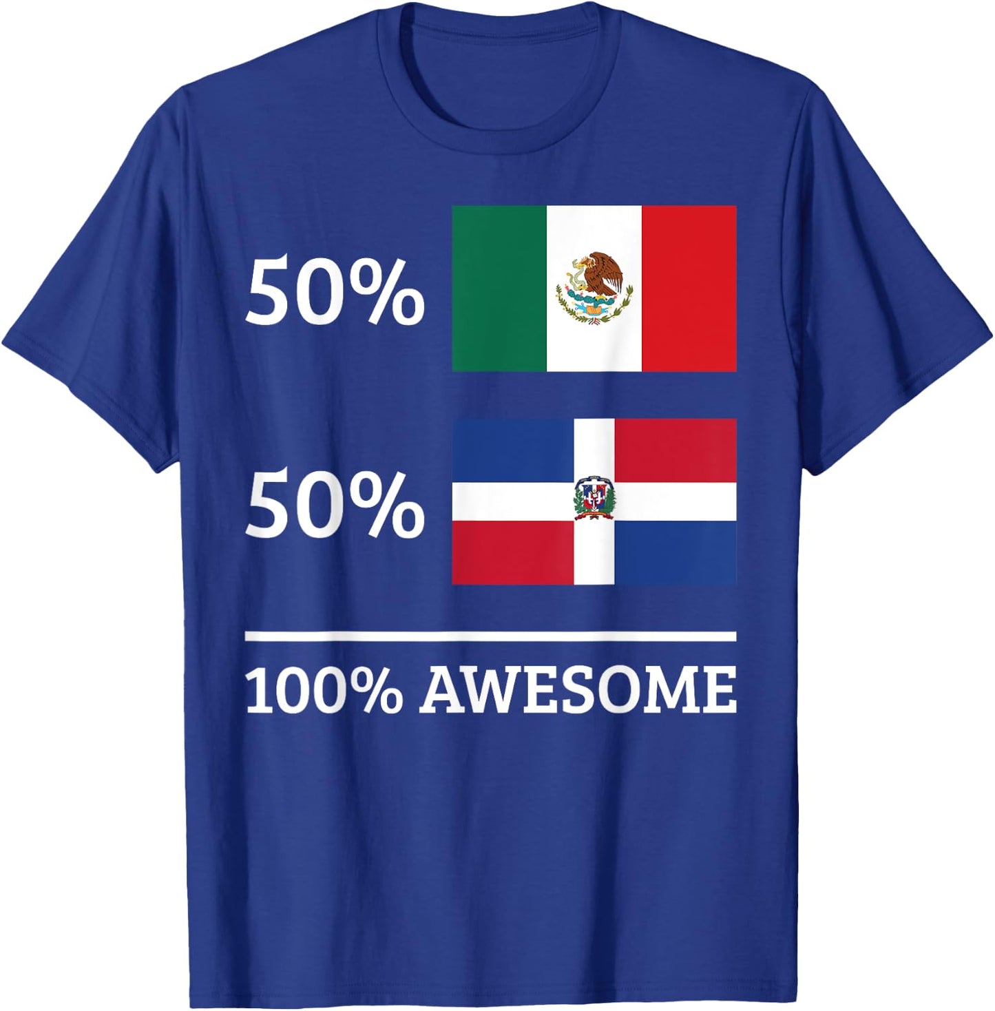 50% Mexican 50% Dominican Republic Mexico Flag Heritage T-Shirt - T-Shirt | Royal