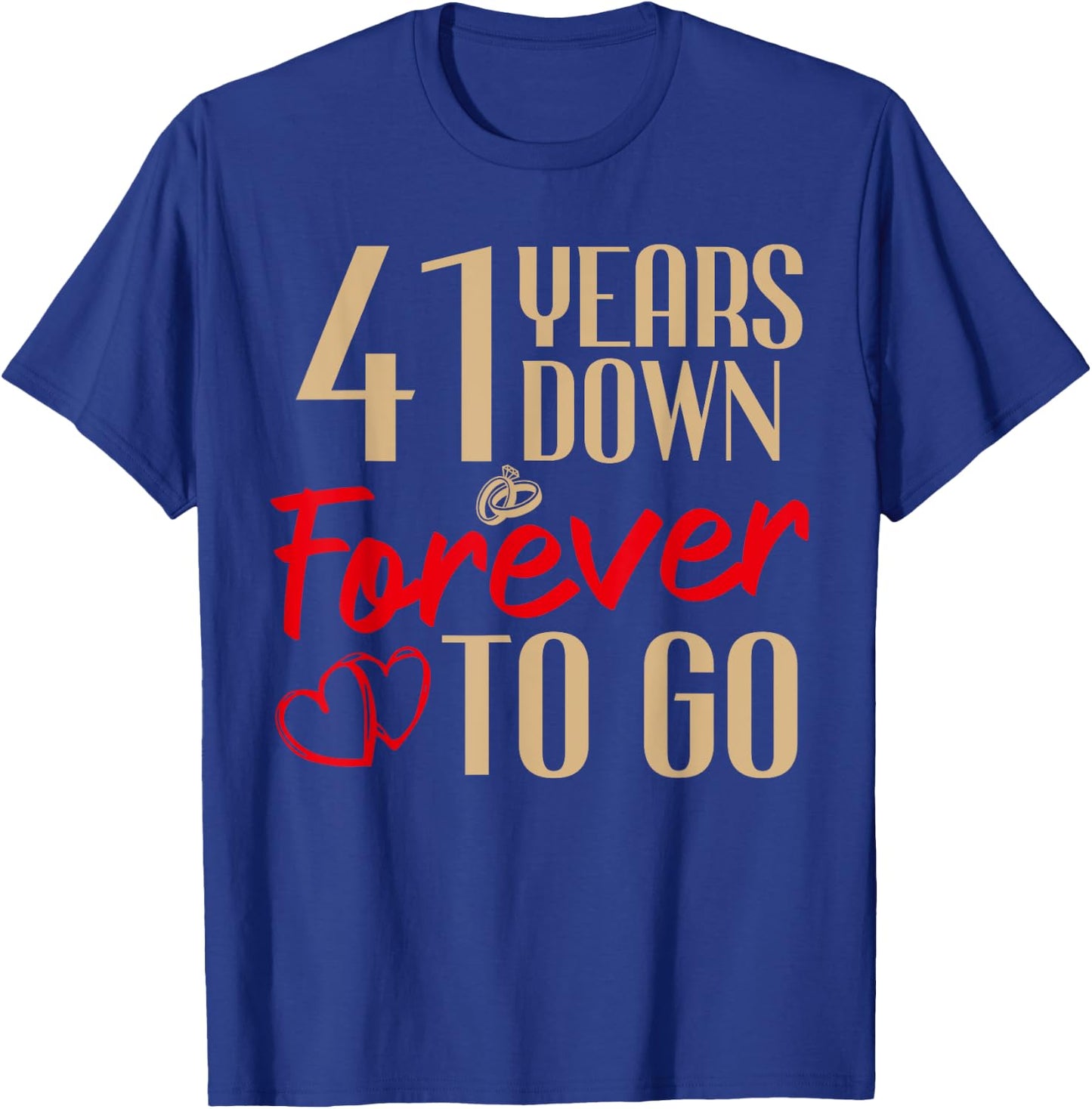 41st Wedding Anniversary Couples Married 41 Years Funny T-Shirt - T-Shirt | Royal