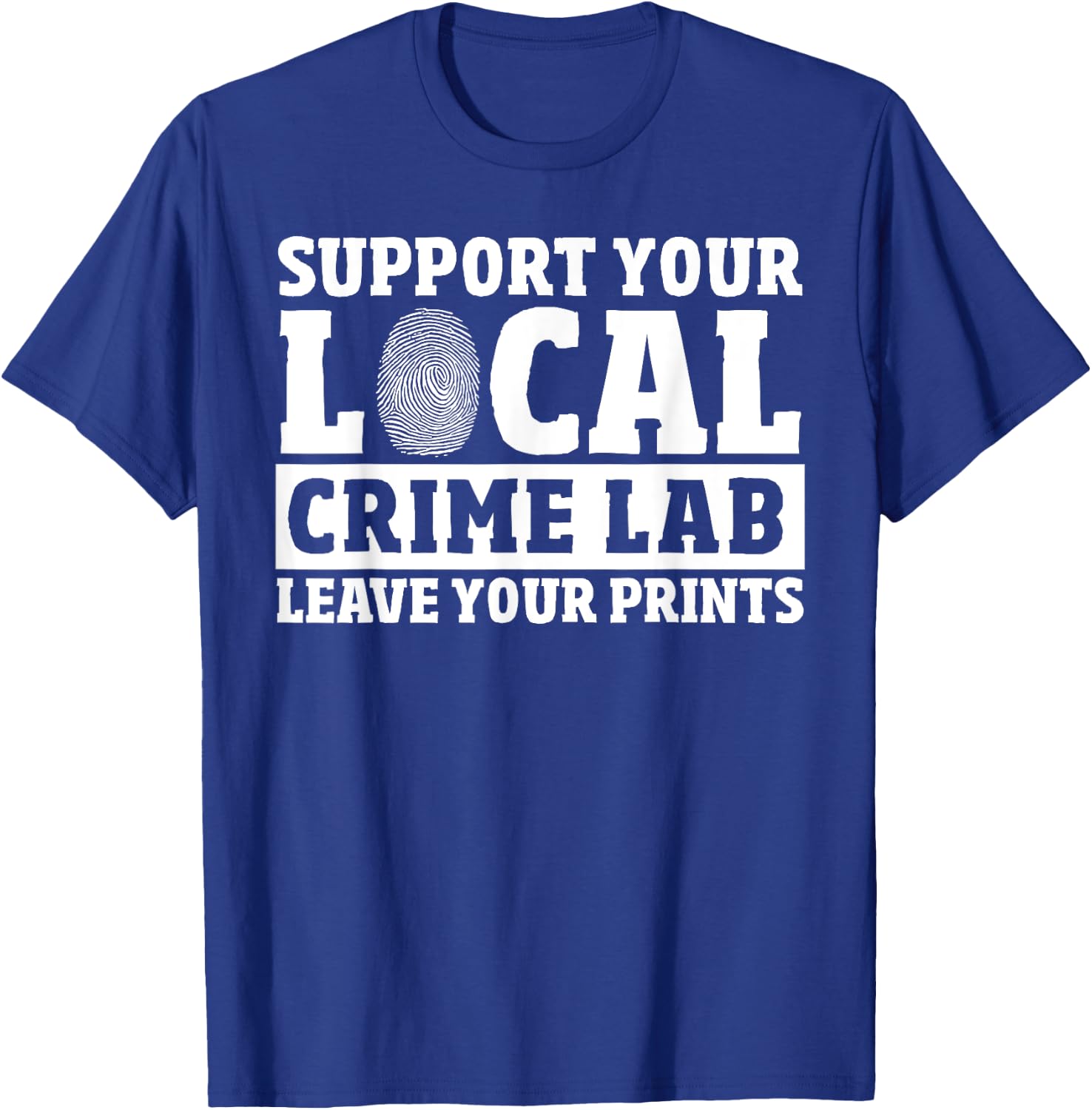 Forensic Scientist Crime Lab Forensic Investigator Forensics T-Shirt - T-Shirt | Royal