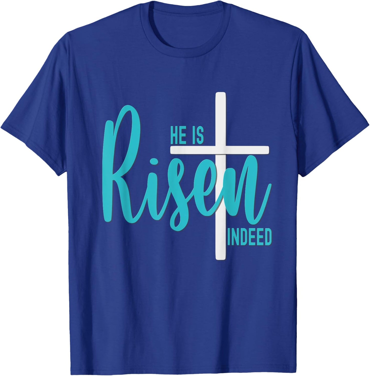 Easter He Is Risen Indeed Matthew 28 6 Christian Cross Teal T-Shirt - T-Shirt | Royal