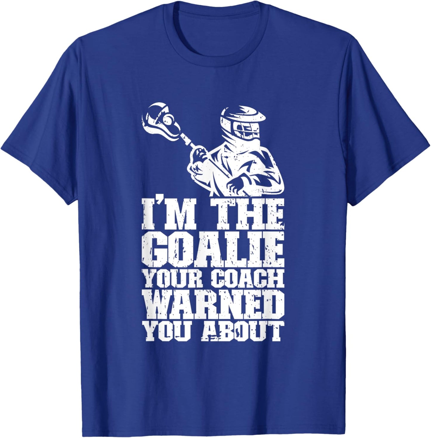 Lacrosse Goalie Lax Goalkeeper Funny Lacrosse Player T-Shirt - T-Shirt | Royal