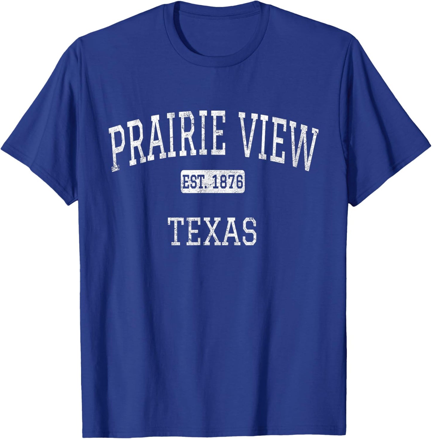 Prairie View Texas TX Vintage T-Shirt - T-Shirt | Royal