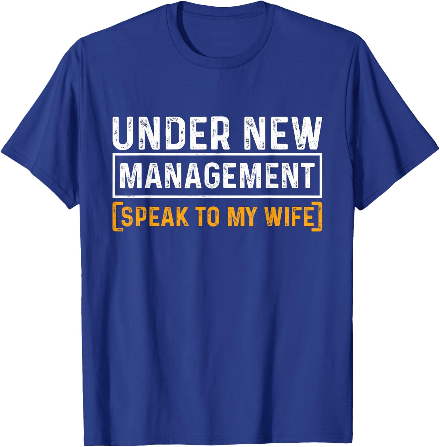 Funny Wedding Under New Management Just Married Marriage T-Shirt - T-Shirt | Royal