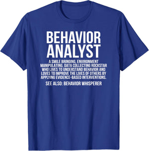 Behavior Analyst Definition Behavior Analysis T-Shirt - T-Shirt | Royal