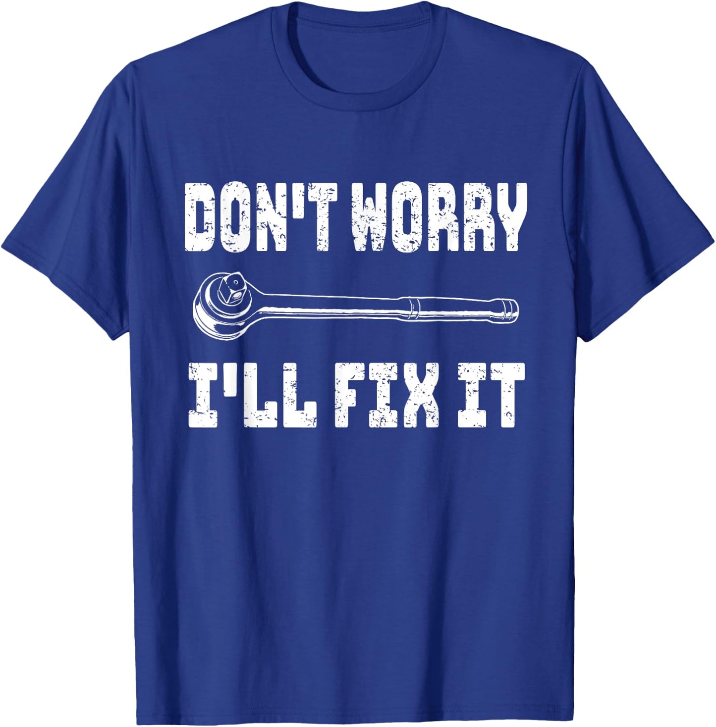 Don't Worry I'll Fix It Men's Graphic Dad Fathers Day T-Shirt - T-Shirt | Royal