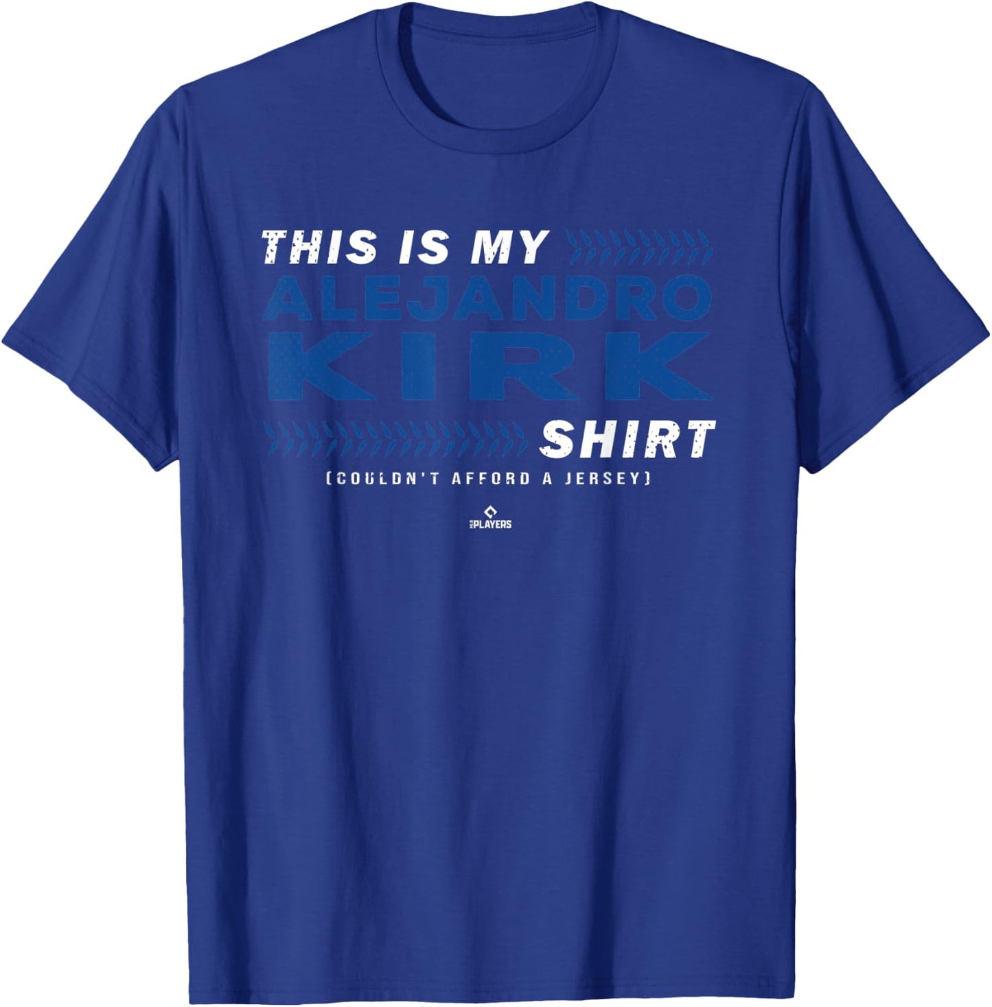 This Is My Alejandro Kirk Shirt Alejandro Kirk Toronto MLBPA T-Shirt - T-Shirt | Royal