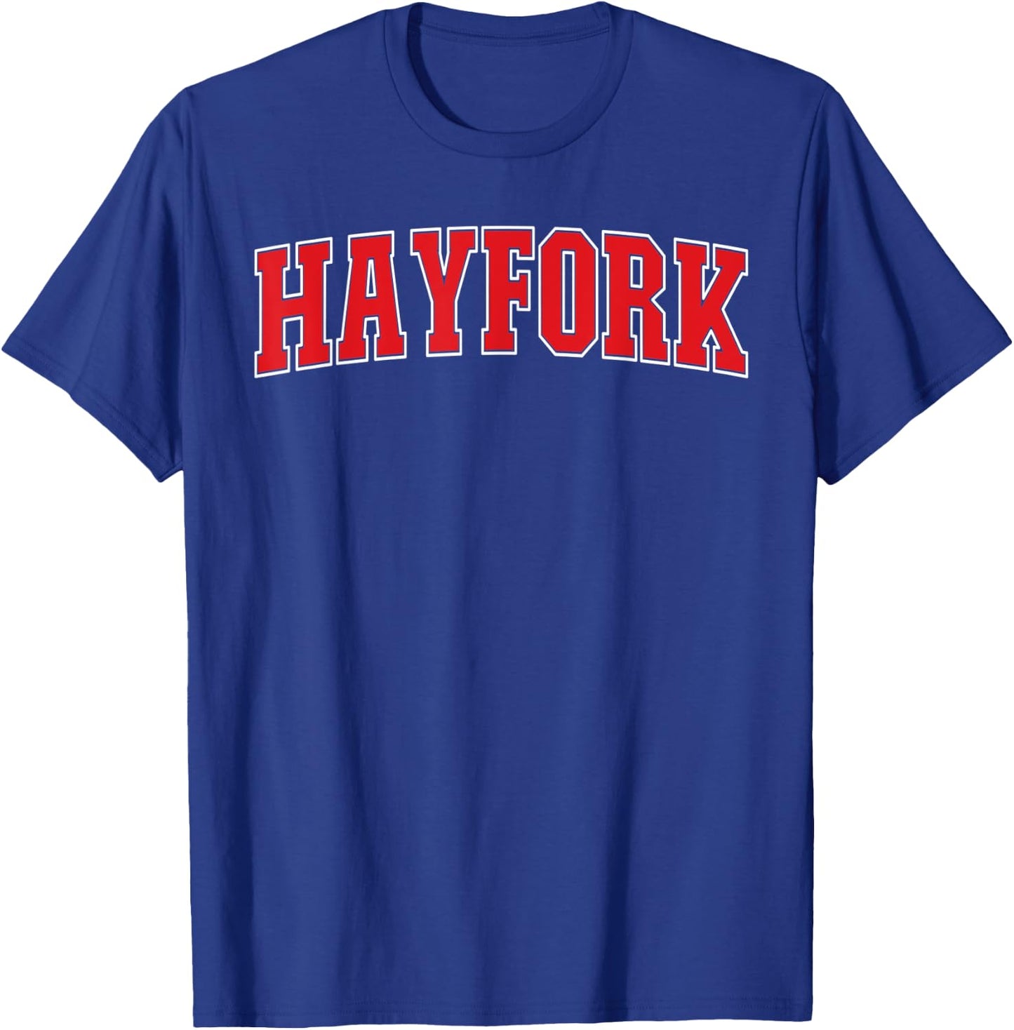 Hayfork California Souvenir Trip College Style Text T-Shirt - T-Shirt | Royal