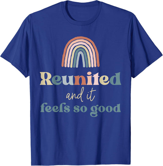 Reunited and It Feels So Good Family Reunion Group Matching T-Shirt - T-Shirt | Royal