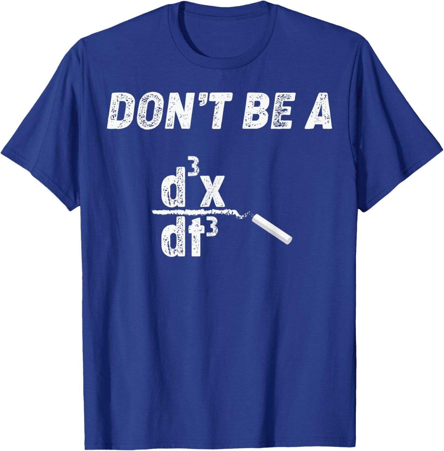 Funny Nerdy Don't Be a Jerk Calculus Physics Math Teacher Men Women Kids T-Shirt - T-Shirt | Royal