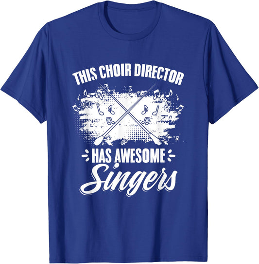 Choir Director Awesome Singer Choir Teacher Choir Director T-Shirt - T-Shirt | Royal