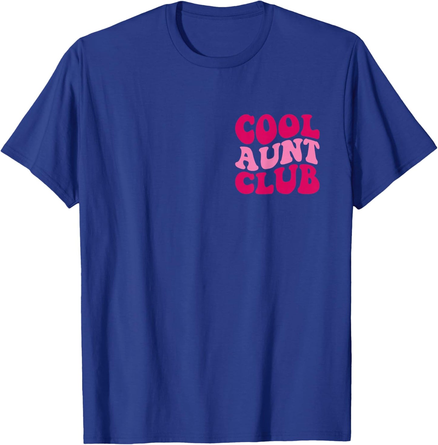 Cool Aunt Club Funny Aunt Saying Cute Aunt Groovy Women T-Shirt - T-Shirt | Royal