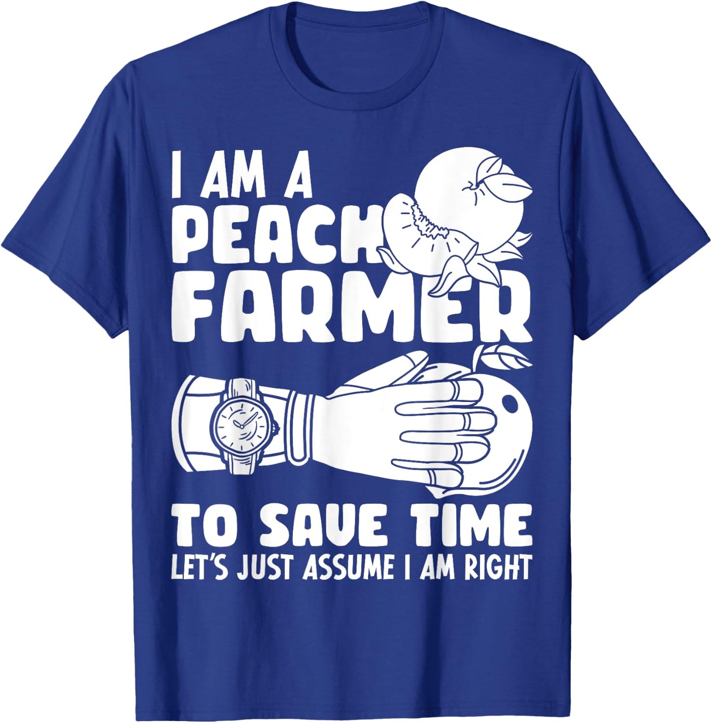 I Am A Peach Farmer Farm Peach Farming T-Shirt - T-Shirt | Royal