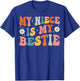 Groovy My Niece Is My Bestie Aunt And Niece Matching T-Shirt - T-Shirt | Royal