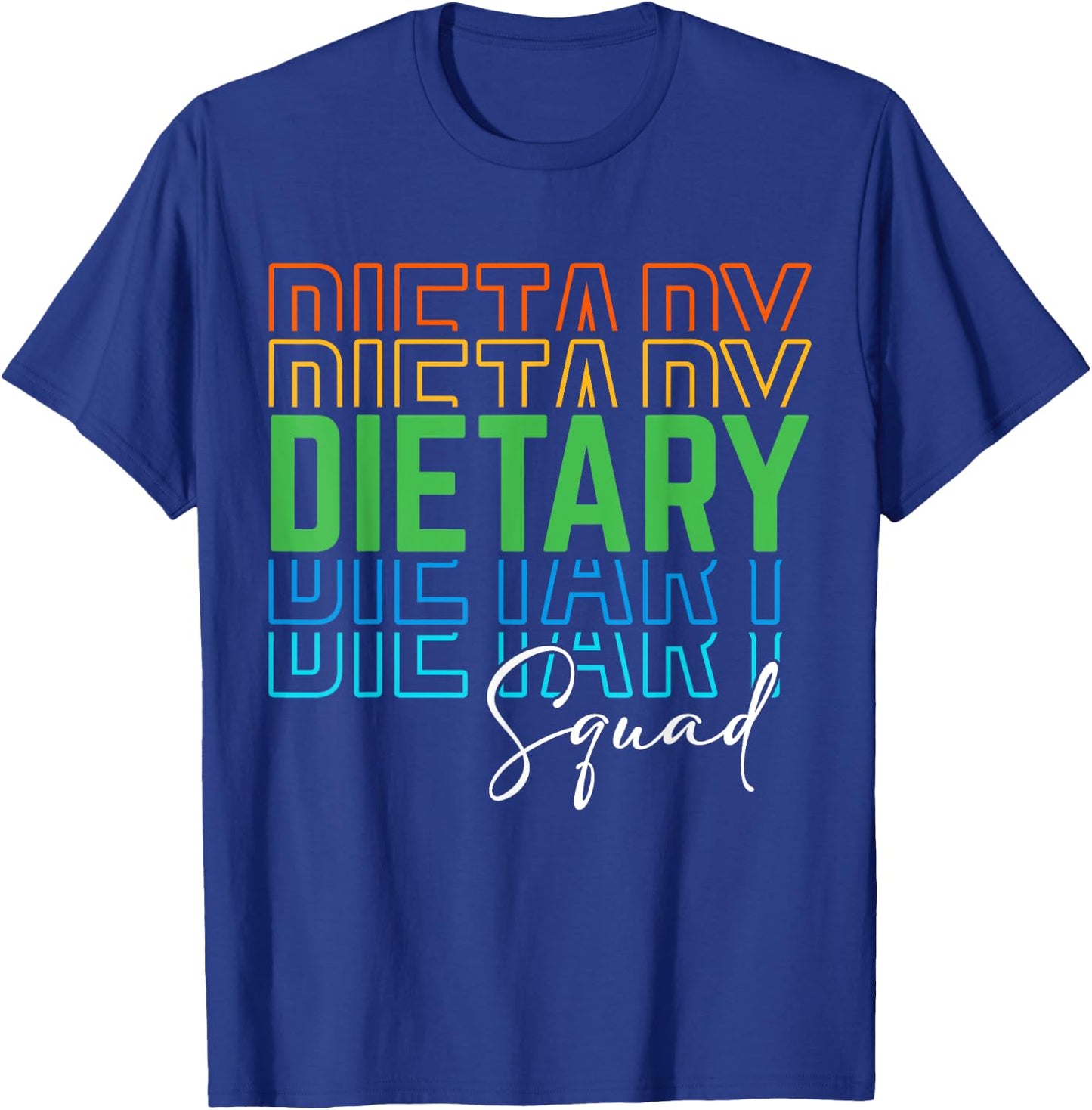 Funny Dietary Squad Cool Design Appreciation Week Healthcare T-Shirt - T-Shirt | Royal