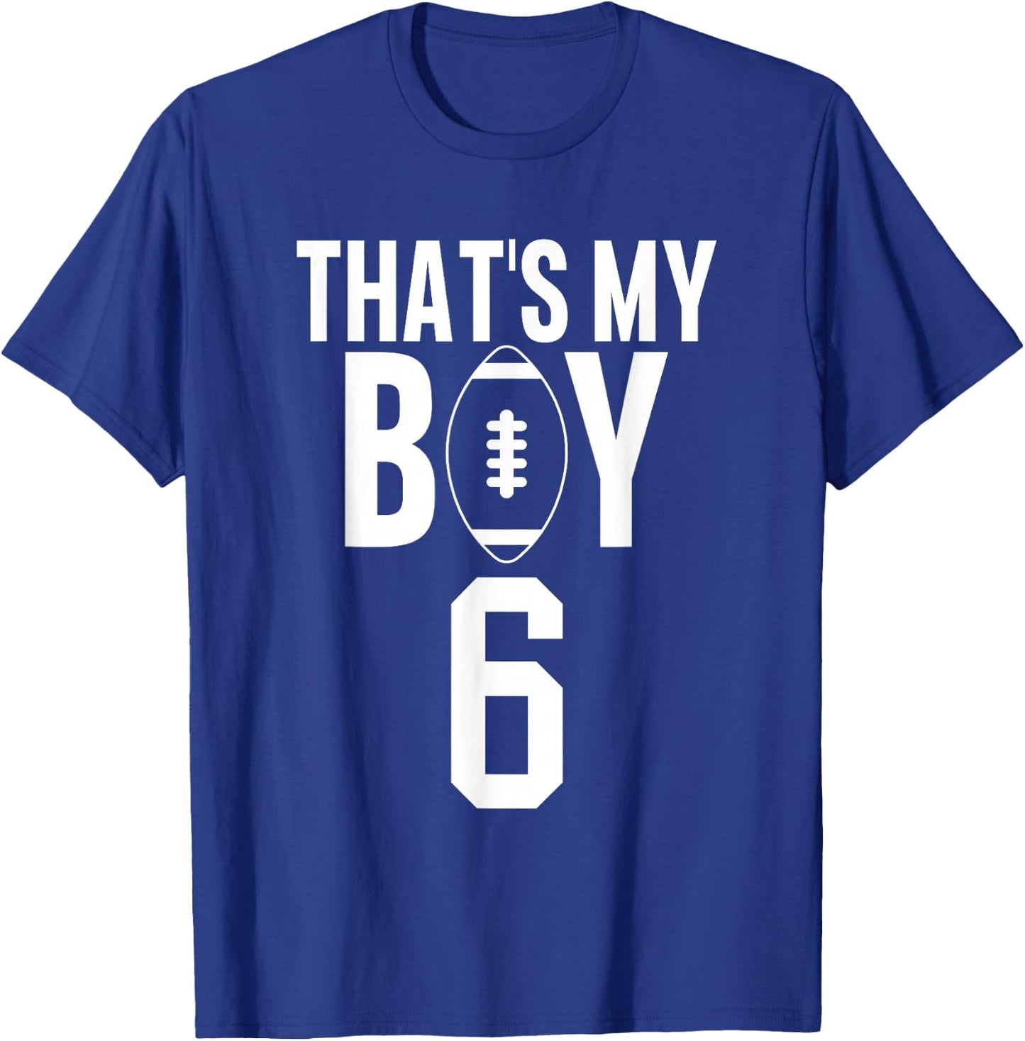 That's My Boy Football Number #6 T-Shirt - T-Shirt | Royal